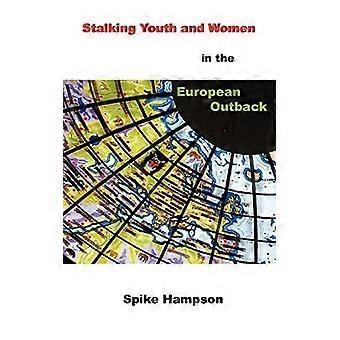 Stalking Jugend und Frauen im europäischen Outback