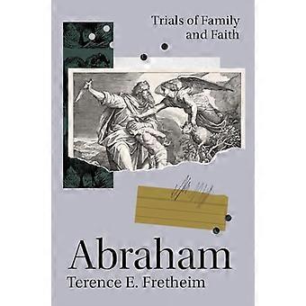 Abraham: beproevingen van het gezin en het geloof