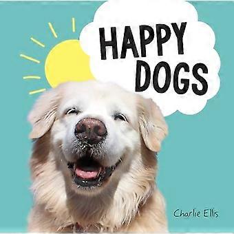 Happy Dogs: Kuvia maailman onnellisimmista pennuista ja doggoista