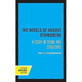 The Novel Of August Strindberg A Study In Theme And Structure - Eric O. Johannesson