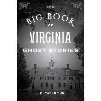 The Big Book Of Virginia Ghost Stories - L. B. Taylor - Paperback - en Book