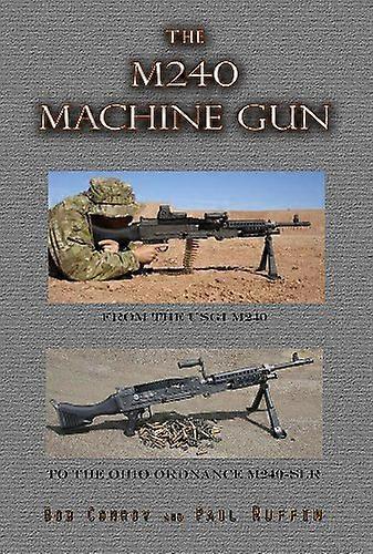 The M240 Machine Gun