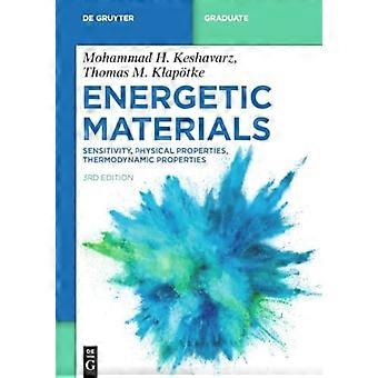 Energiematerialien: Empfindlichkeit, physikalische Eigenschaften, thermodynamische Eigenschaften