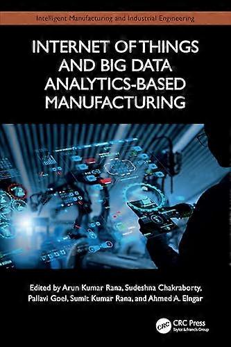 Internet of Things and Big Data Analytics Based Manufacturing