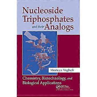 Nucleoside Triphosphates and their Analogs Chemistry Biotechnology and Biological Applications