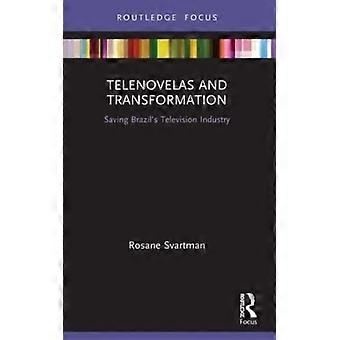 Telenovelas And Transformation Saving Brazil's Television Industry