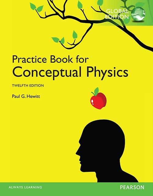 Practice Book For Conceptual Physics The Global Edition by Paul Hewitt Paperback