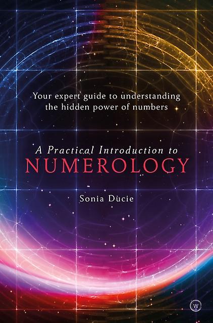 A Practical Introduction To Numerology by Sonia Ducie Paperback