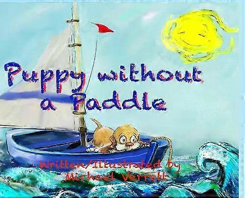 Puppy Without A Paddle - Michael Verrett