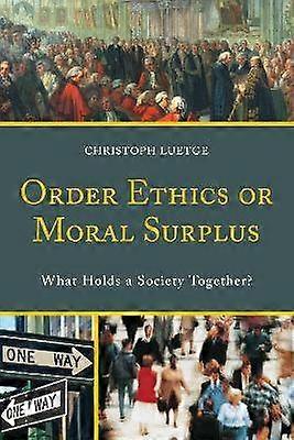 Order Ethics or Moral Surplus