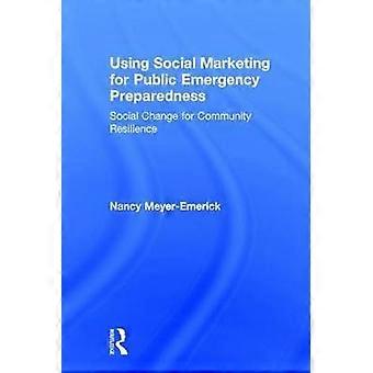 Using Social Marketing for Public Emergency Preparedness