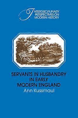 Servants in Husbandry in Early Modern England