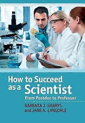 Comment réussir en tant que scientifique