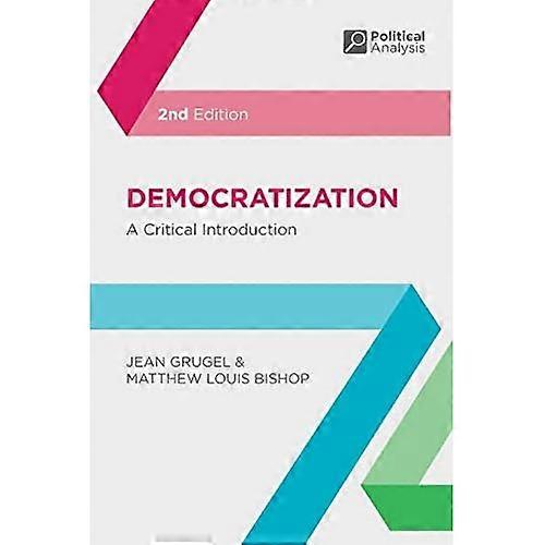 Democratization: A Critical Introduction (Political Analysis)