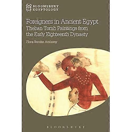 Foreigners in Ancient Egypt (Bloomsbury Egyptology)