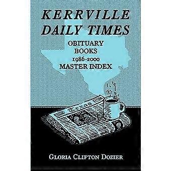 Kerrville Daily Times nekrologbøger 19862000 Master Index