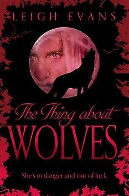 The Thing About Wolves