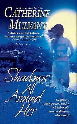 Shadows All Around Her