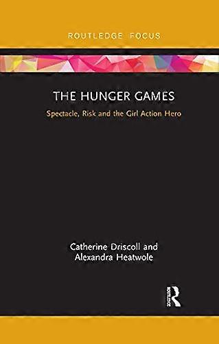The Hunger Games: Spectacle Risk and the Girl Action Hero