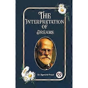 Die Deutung der Träume – Dr. Sigmund Freud