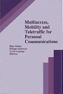 Multiaccess Mobility and Teletraffic for Personal Communications