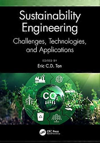Sustainability Engineering: Challenges Technologies and Applications
