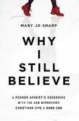 Why I Still Believe