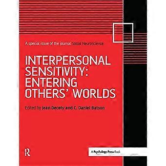 Interpersonal Sensitivity: Entering Others' Worlds: a Special Issue of Social Neuroscience