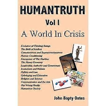 Humantruth Volume One: Maailma kriisissä