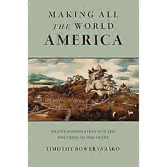 Making All the World America Native Information and the Doctrine of Discovery