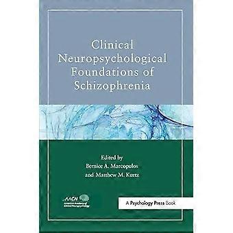 Clinical Neuropsychological Foundations Of Schizophrenia - Taylor & Francis Ltd