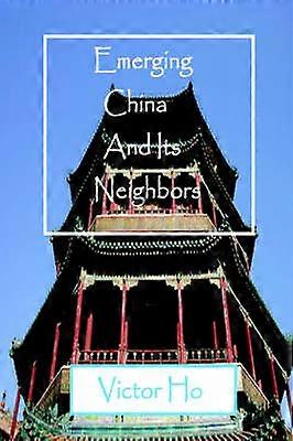 Emerging China and its Neighbors