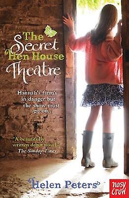 The Secret Hen House Theatre by Helen Peters Paperback