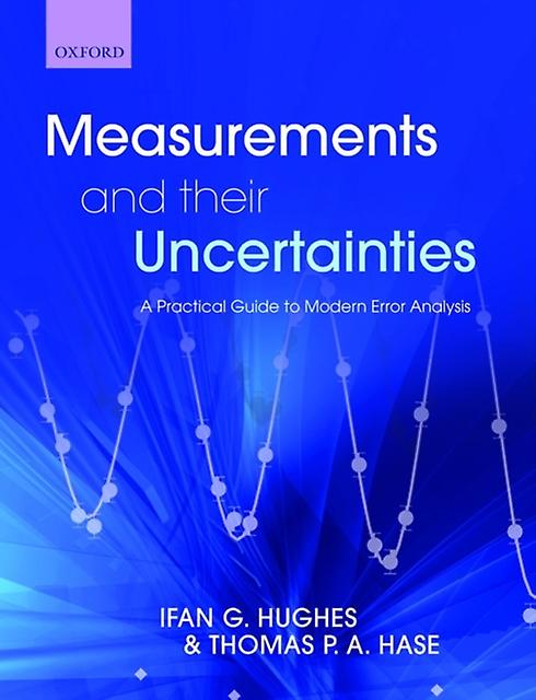 Measurements And Their Uncertainties by Hase & Thomas Department of Physics & University of Warwick Paperback