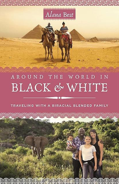 Around The World In Black And White by Alana Best Paperback