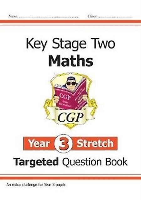 Ks2 Maths Year 3 Stretch Targeted Question Book - CGP Books