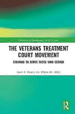 The Veterans Treatment Court Movement
