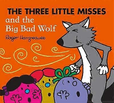 The Three Little Misses and the Big Bad Wolf
