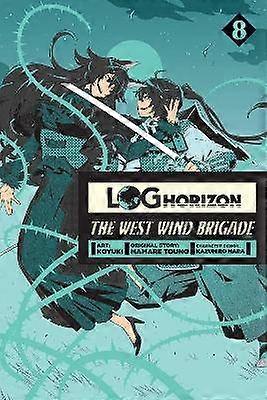 Log Horizon: The West Wind Brigade Vol. 8