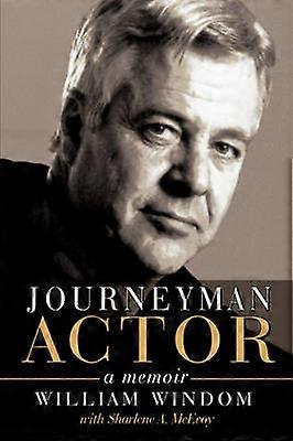 Journeyman Actor A Memoir