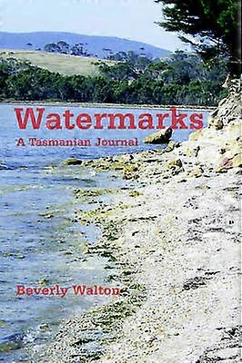 Watermarks A Tasmanian Journal