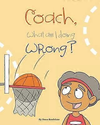 Coach What am I Doing Wrong
