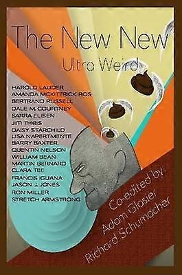 The New New Ultra Weird