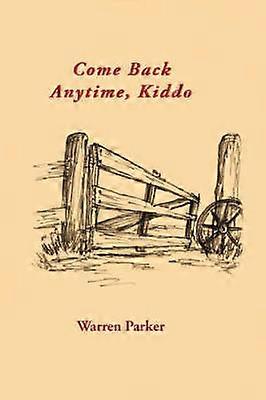 Come Back Anytime Kiddo