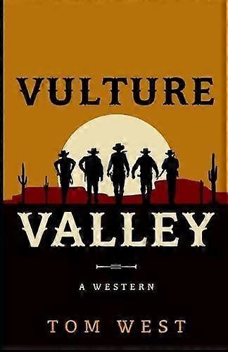 Vulture Valley - Tom West