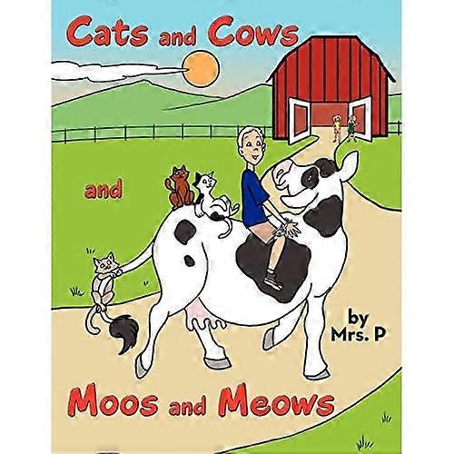Cats and Cows and Moos and Meows