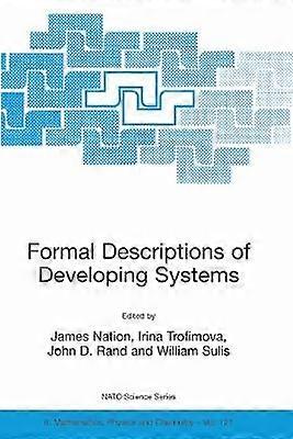 Formal Descriptions of Developing Systems