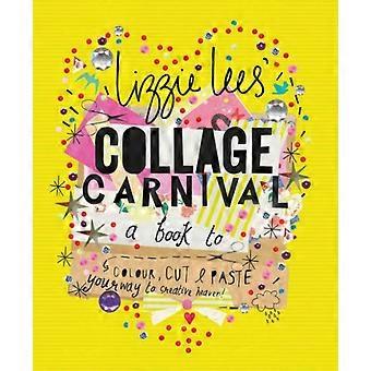 Carnaval de Colagens - Lizzie Lees