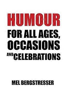 Humour for All Ages Occasions and Celebrations