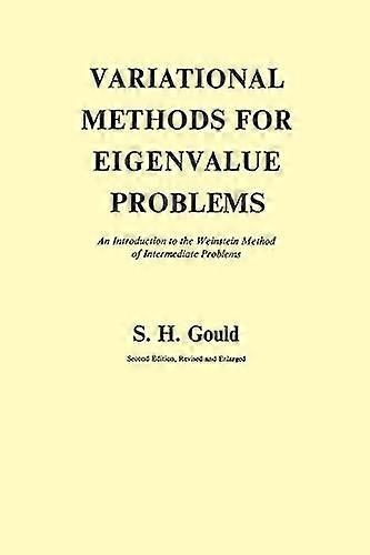 Variational Methods for Eigenvalue Problems An Introduction to the Weinstein Method of Intermediate Problems (Second Edition)